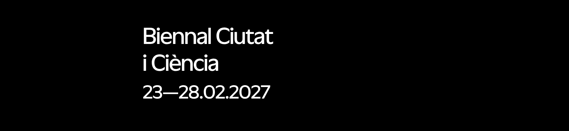 Biennal Ciutat i Ciència 23-28.02.2027